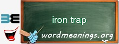 WordMeaning blackboard for iron trap